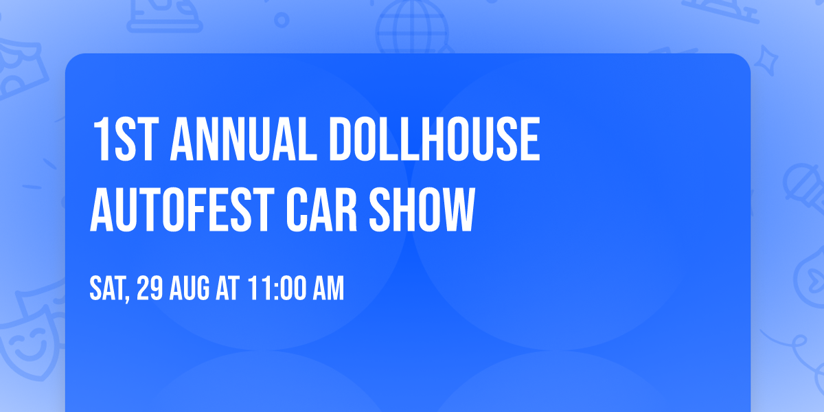 1st Annual DollHouse AutoFest Car Show