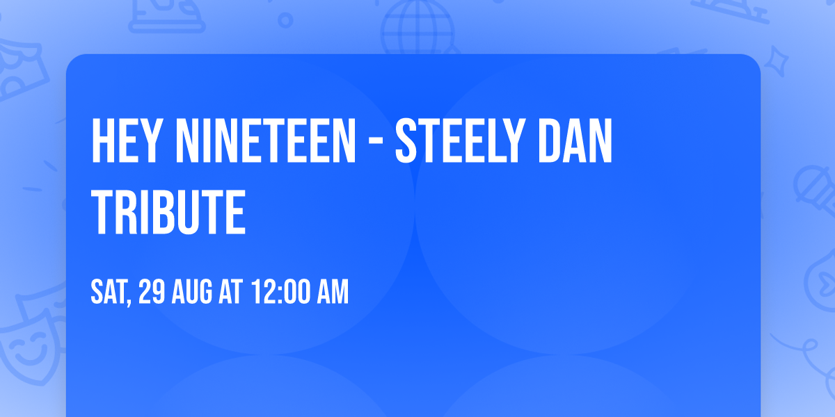 Hey Nineteen - Steely Dan Tribute
