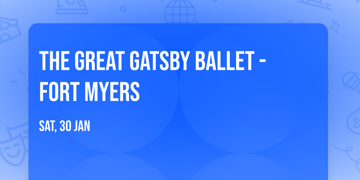 The Great Gatsby Ballet - Fort Myers