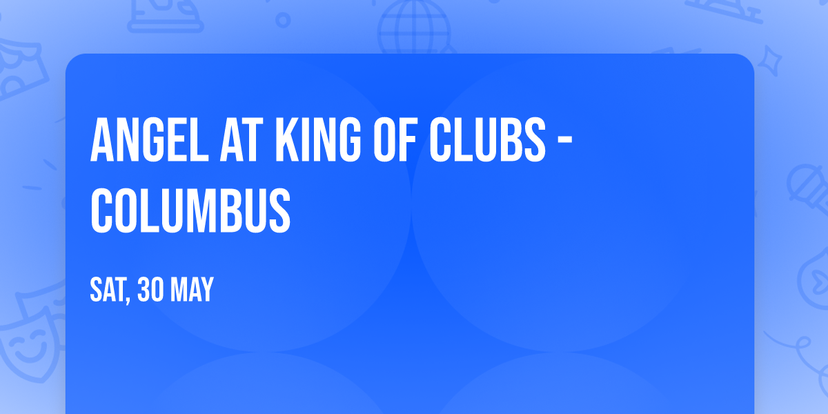 Angel at King of Clubs - Columbus