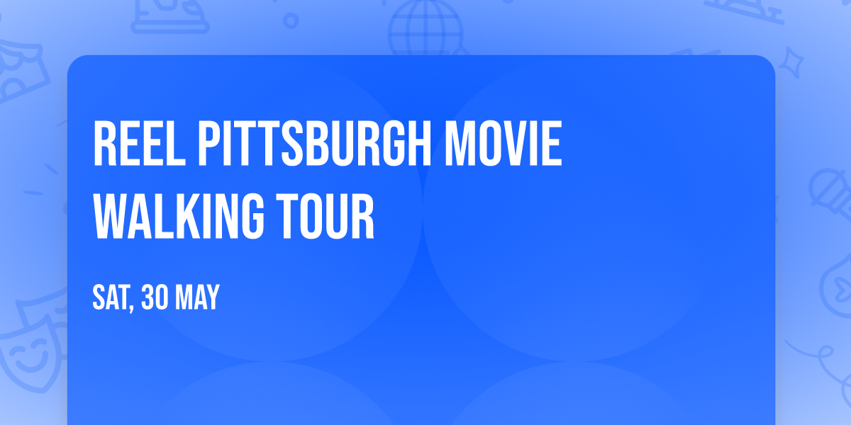 Reel Pittsburgh Movie Walking Tour