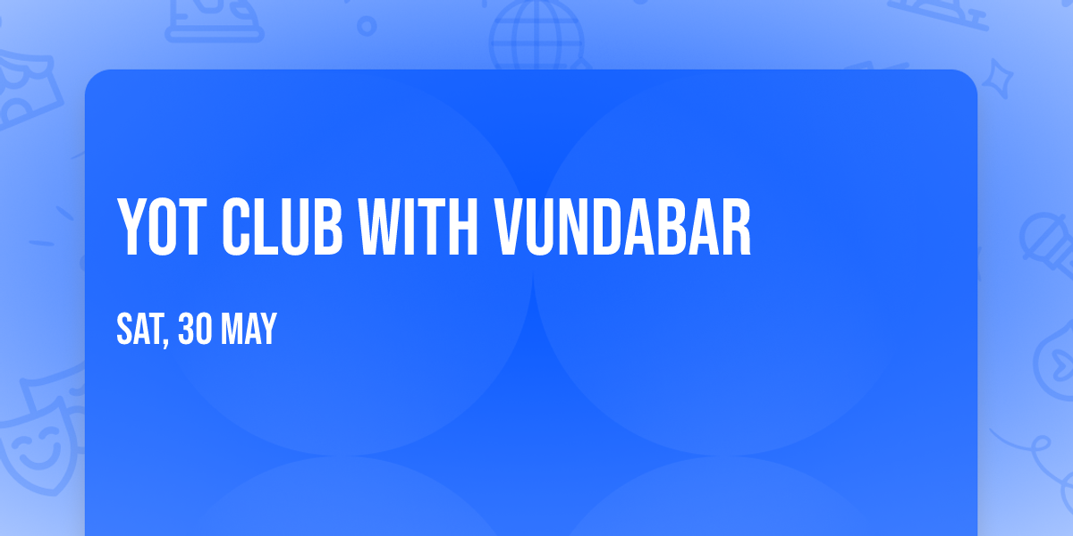 Yot Club with Vundabar