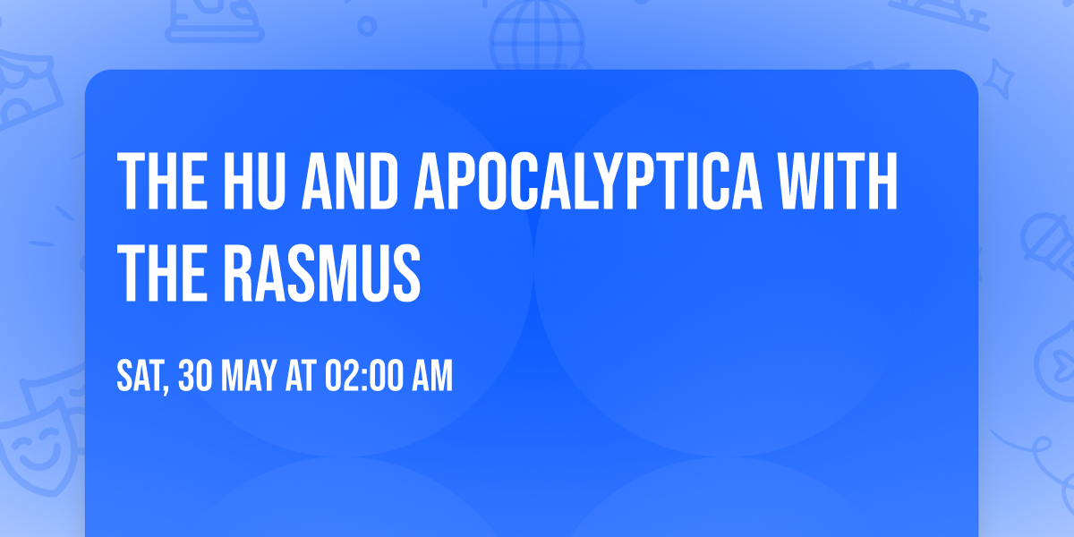 The Hu and Apocalyptica with The Rasmus