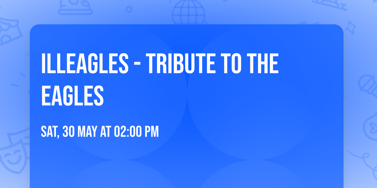 Illeagles - Tribute To The Eagles