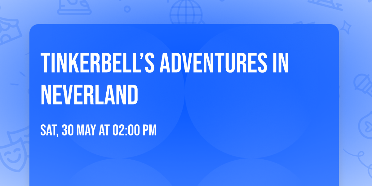 Tinkerbell\u2019s Adventures in Neverland 