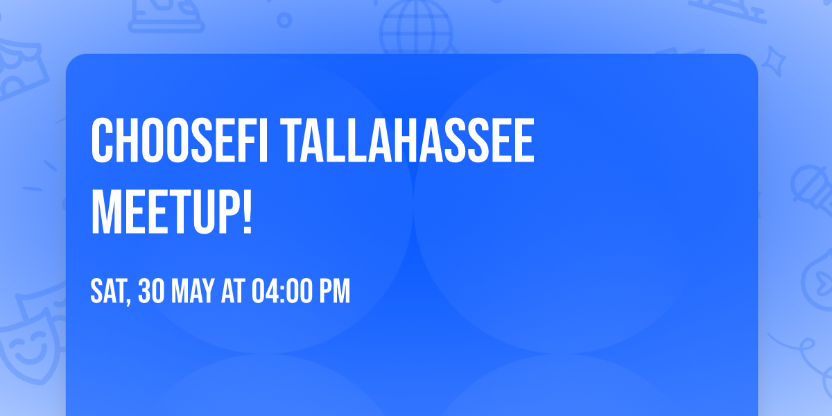  \ud83d\udccd ChooseFI Tallahassee Meetup!