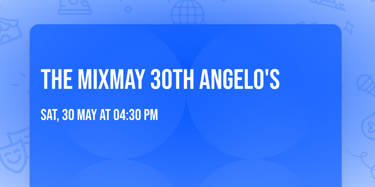 THE MIX\ud83d\udca5May 30th\ud83c\udf99\ufe0f Angelo's 