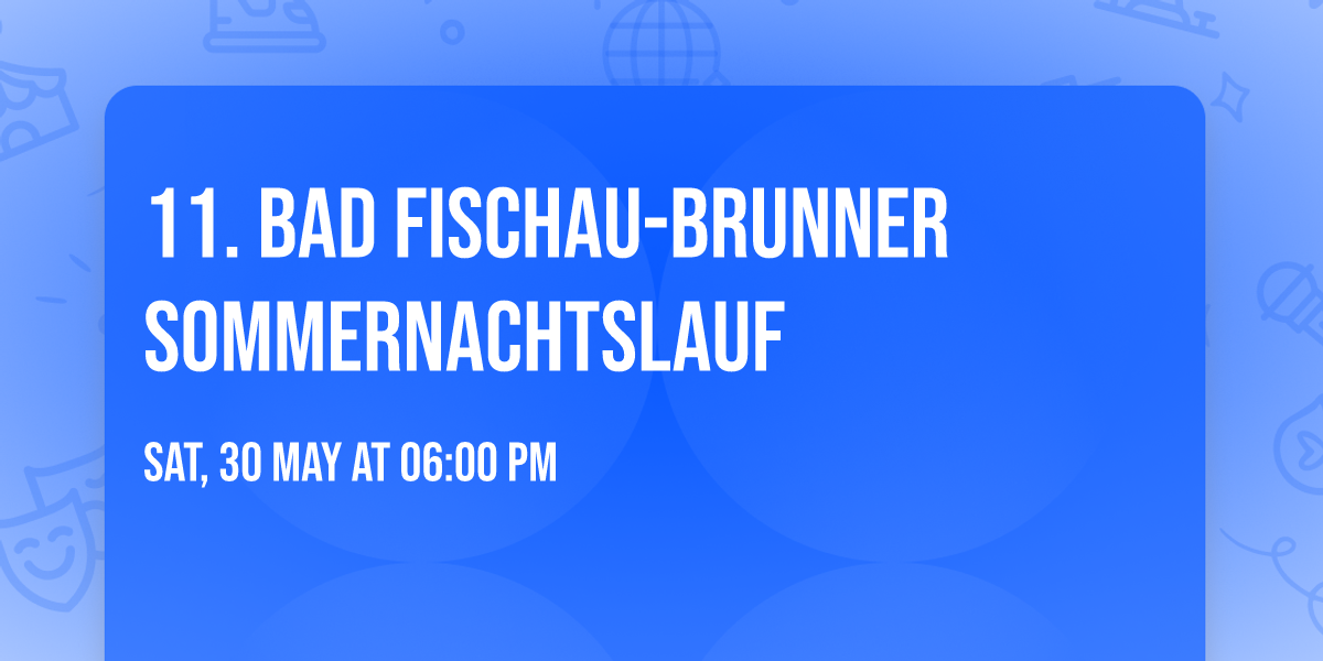 11. Bad Fischau-Brunner Sommernachtslauf