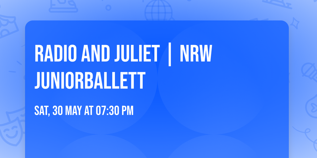 Radio and Juliet | NRW Juniorballett