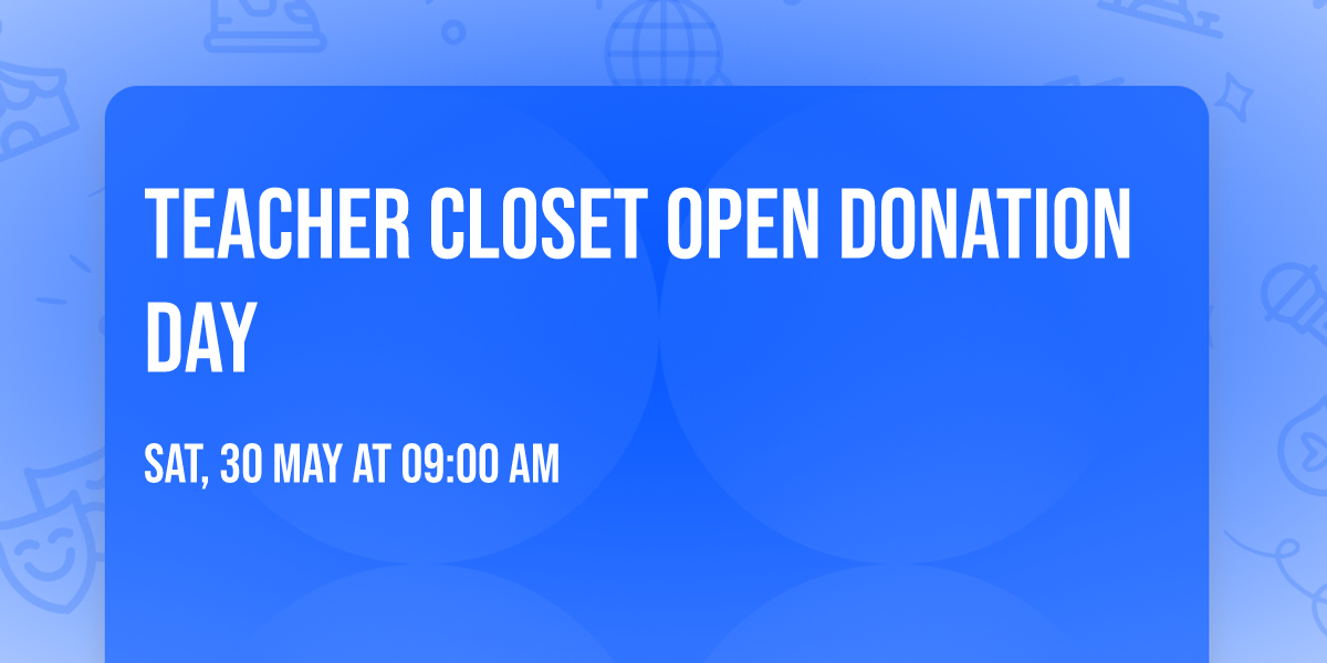 Teacher Closet Open Donation Day