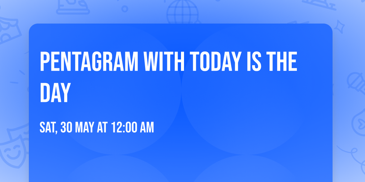 Pentagram with Today is the Day