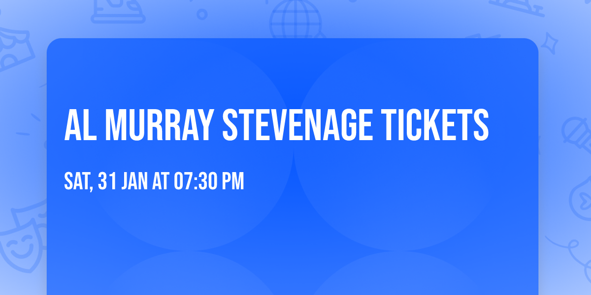 Al Murray Stevenage Tickets