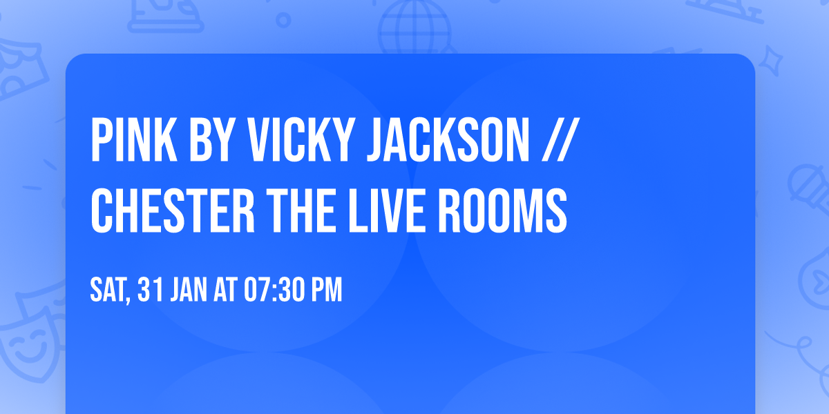 Pink by Vicky Jackson \/\/ Chester The Live Rooms