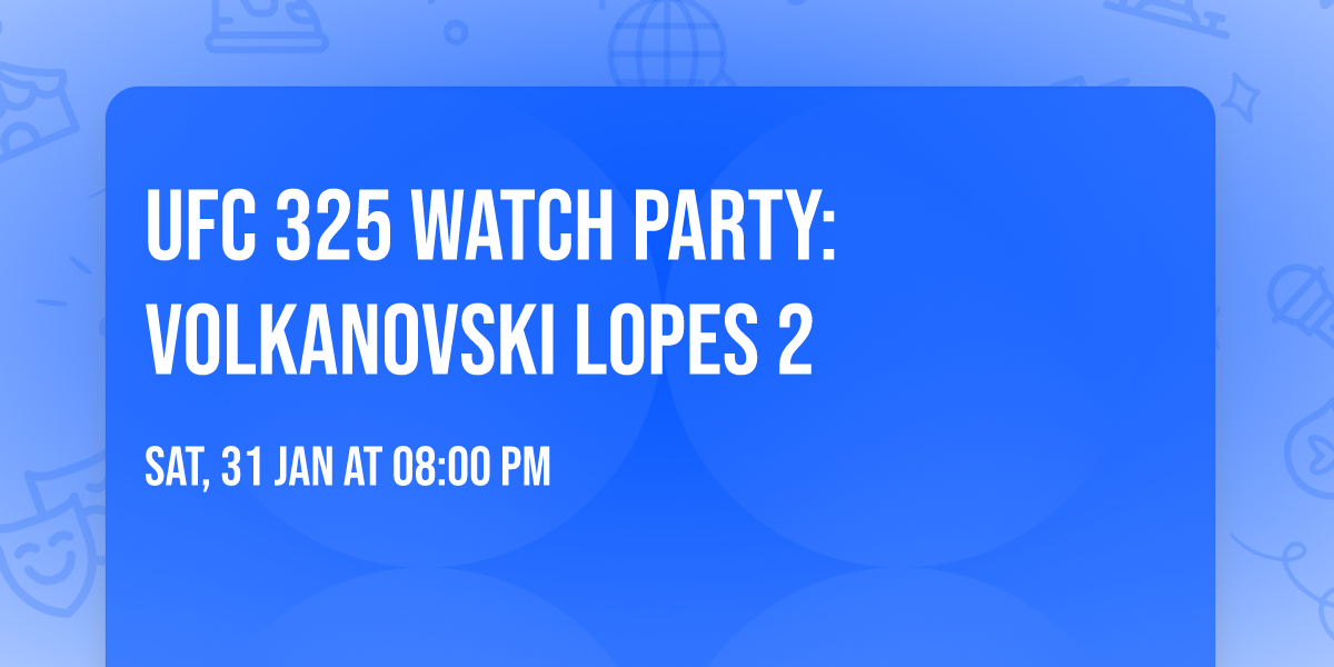 \ud83e\udd4a UFC 325 Watch Party: VOLKANOVSKI \ud83c\udd9a  LOPES 2
