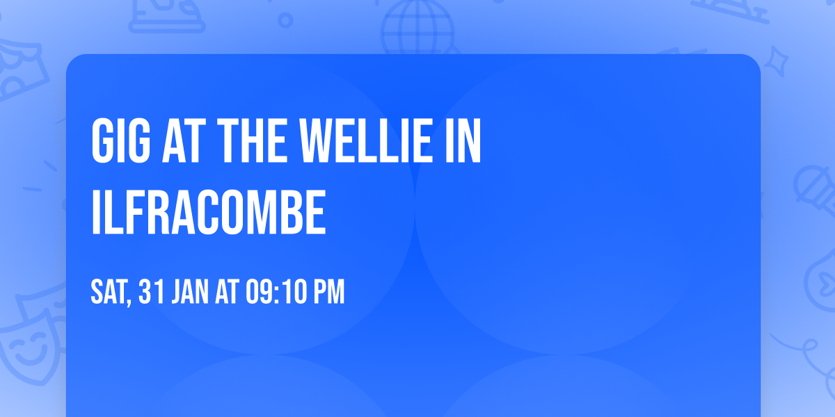 Gig at the Wellie in Ilfracombe