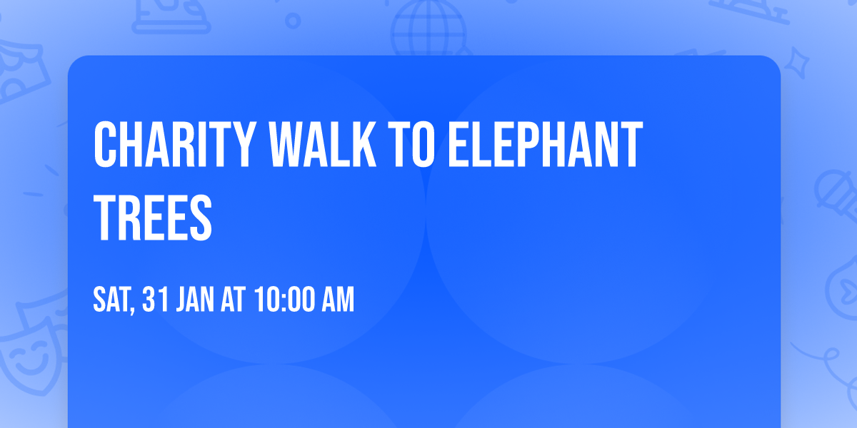 Charity Walk to Elephant Trees