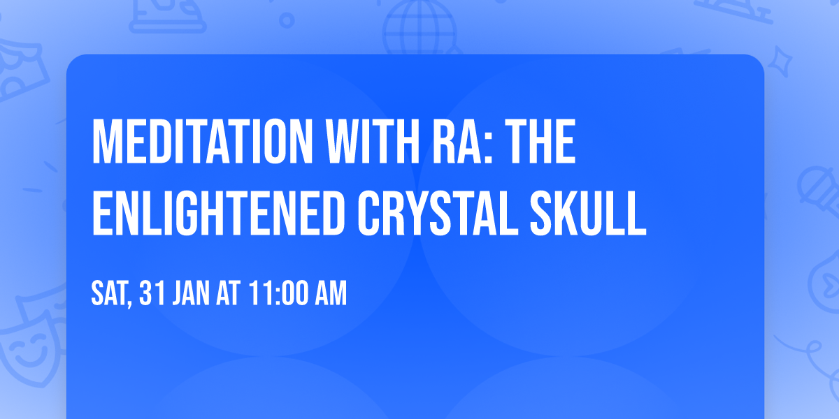 Meditation with Ra: The Enlightened Crystal Skull
