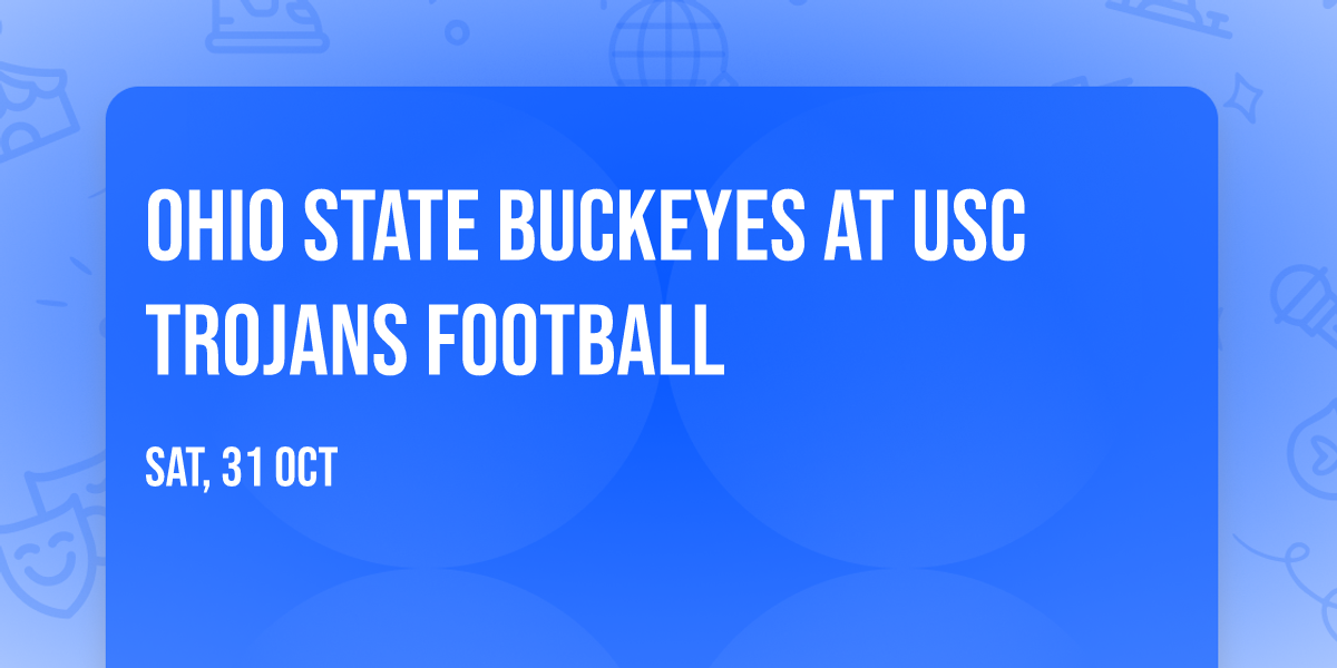 Ohio State Buckeyes at USC Trojans Football