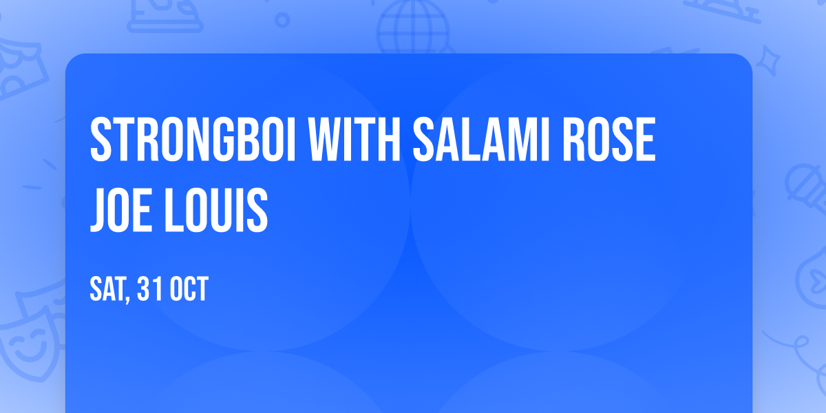 strongboi with Salami Rose Joe Louis