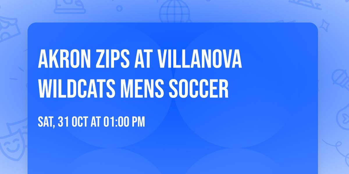 Akron Zips at Villanova Wildcats Mens Soccer