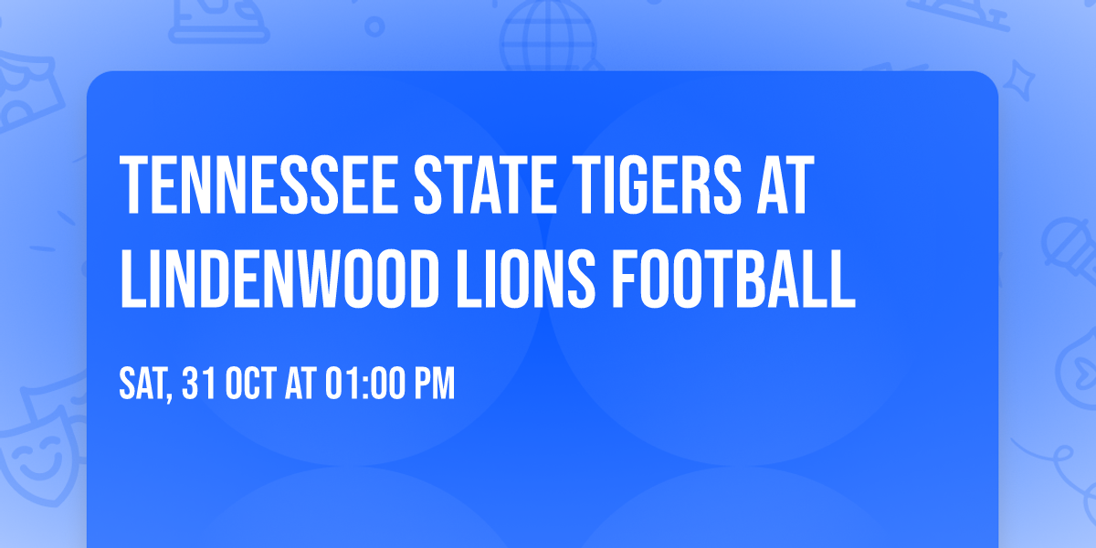 Tennessee State Tigers at Lindenwood Lions Football