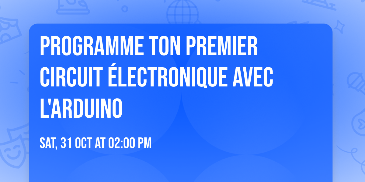 Programme ton premier circuit \u00e9lectronique avec l'arduino
