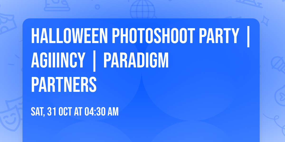 HALLOWEEN PHOTOSHOOT PARTY | AGIIINCY | PARADIGM PARTNERS