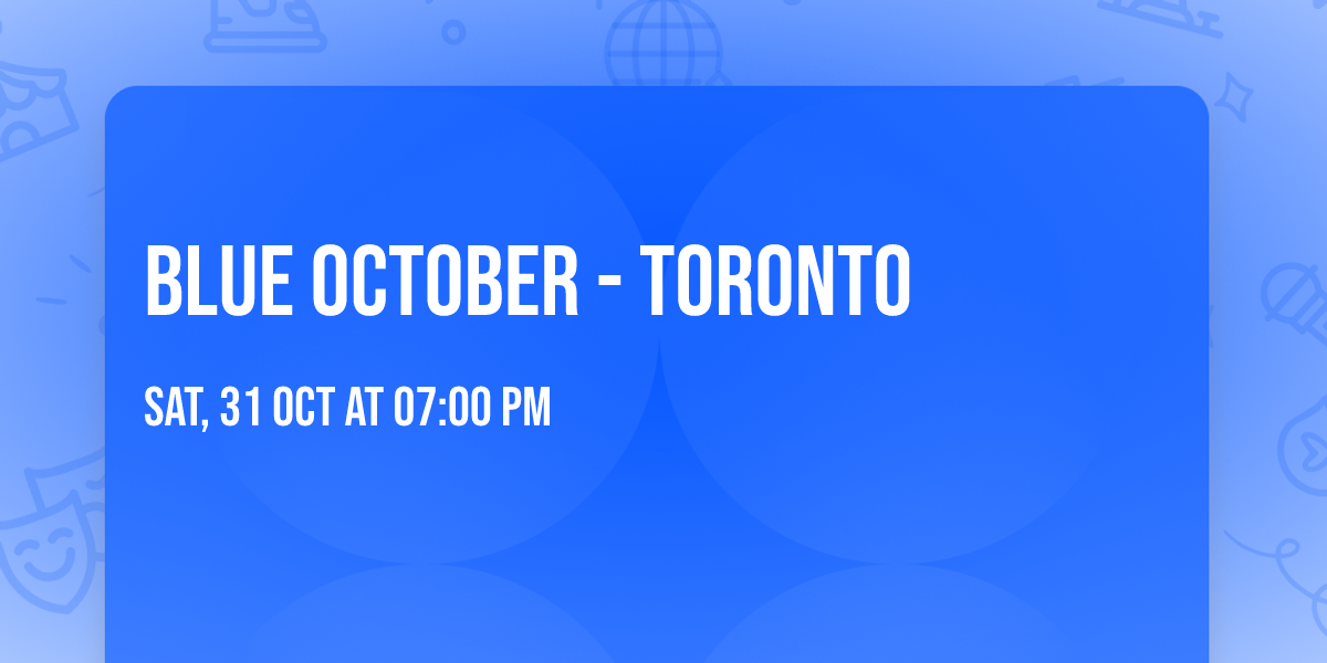Blue October - Toronto