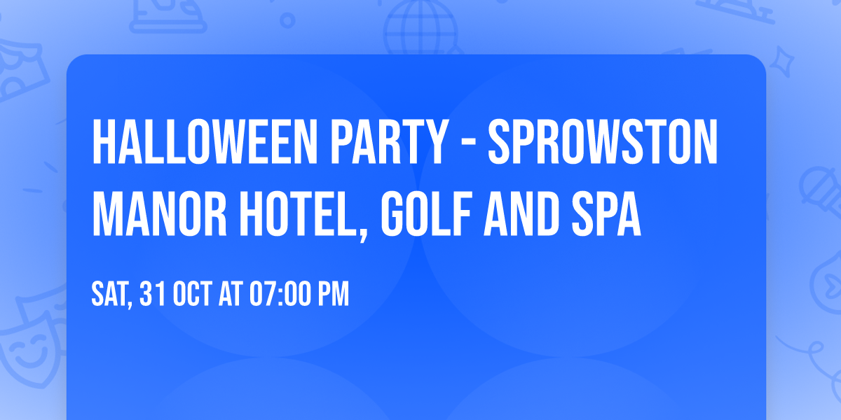 Halloween Party - Sprowston Manor Hotel, Golf and Spa