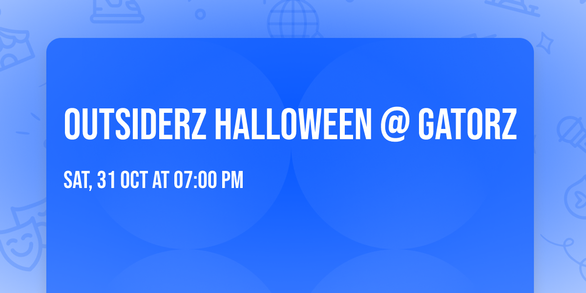 Outsiderz Halloween @ Gatorz 