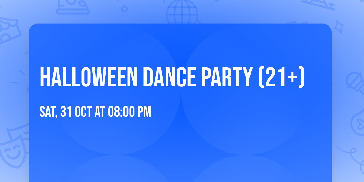 Halloween Dance Party (21+)