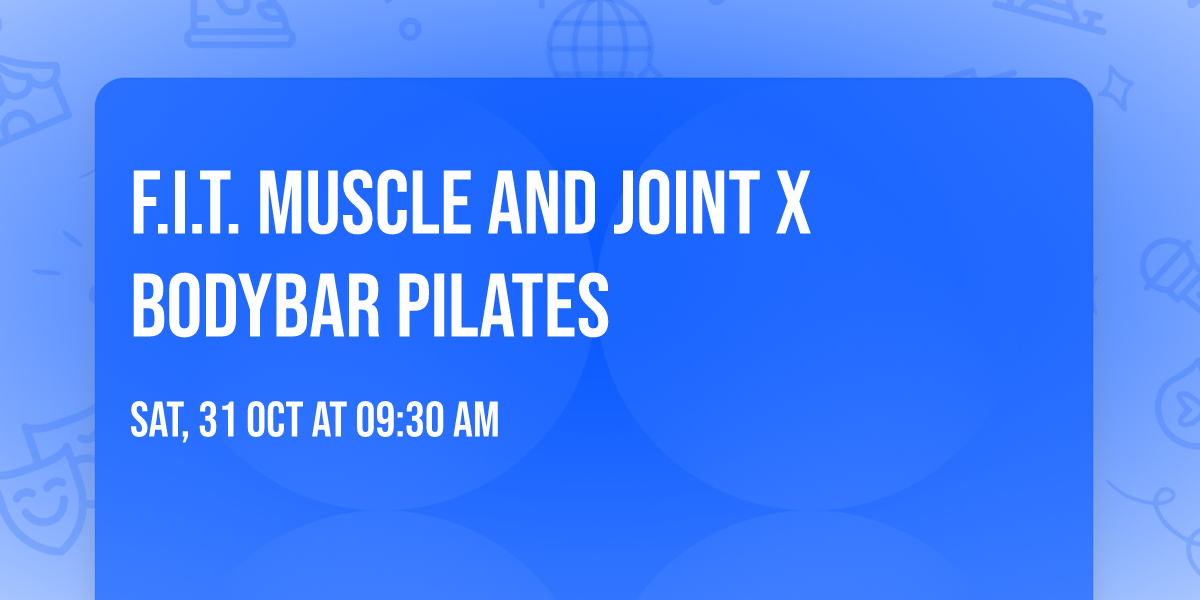 F.I.T. Muscle and Joint x BODYBAR Pilates