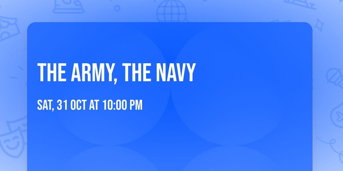 The Army, The Navy