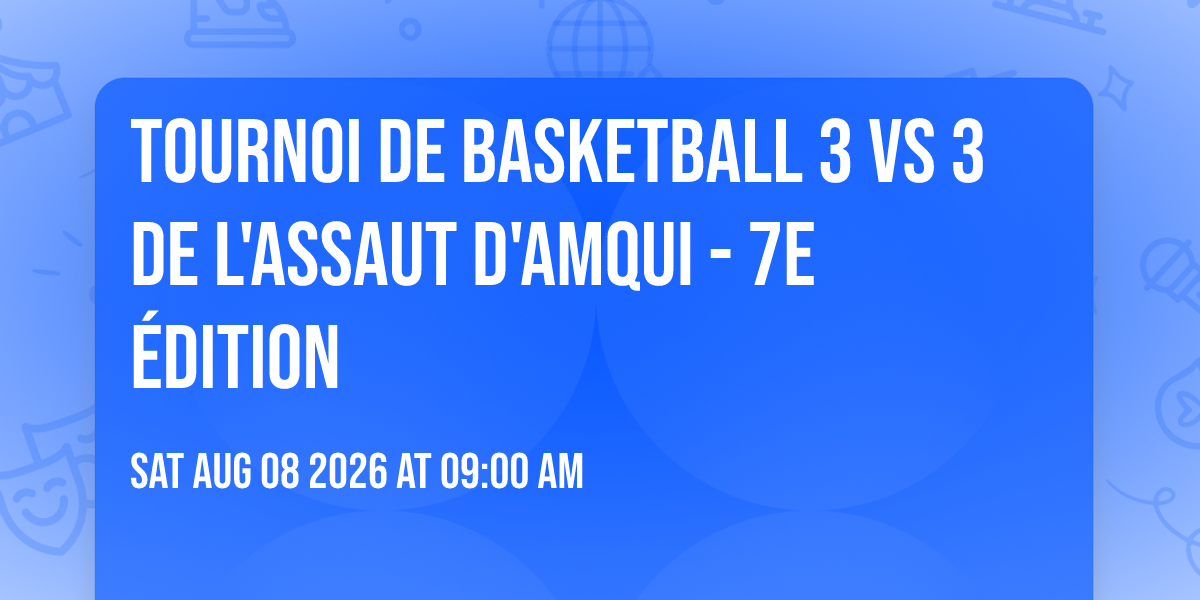 Tournoi de Basketball 3 vs 3 de l'Assaut d'Amqui - 7e édition