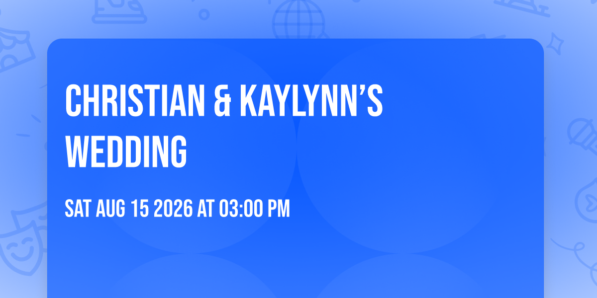 Christian & Kaylynn’s Wedding