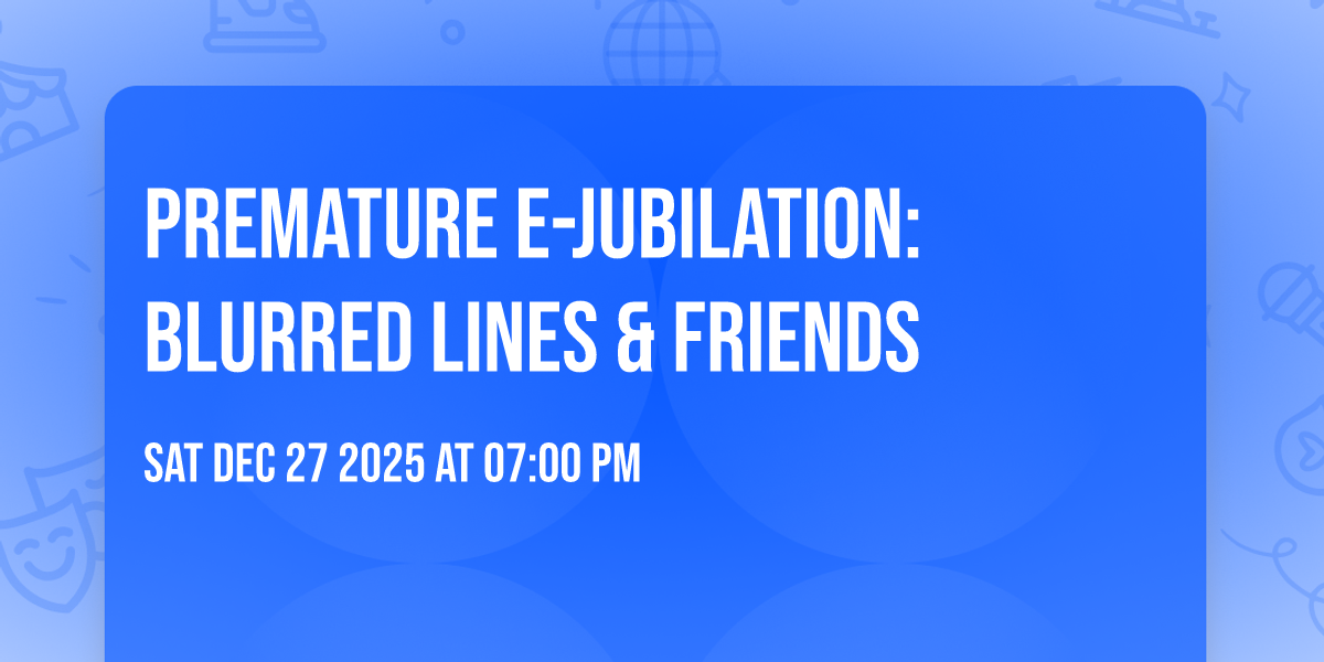 Premature E-Jubilation: Blurred Lines & Friends 