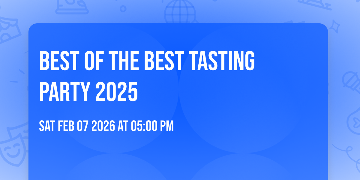Best of the Best Tasting Party 2025