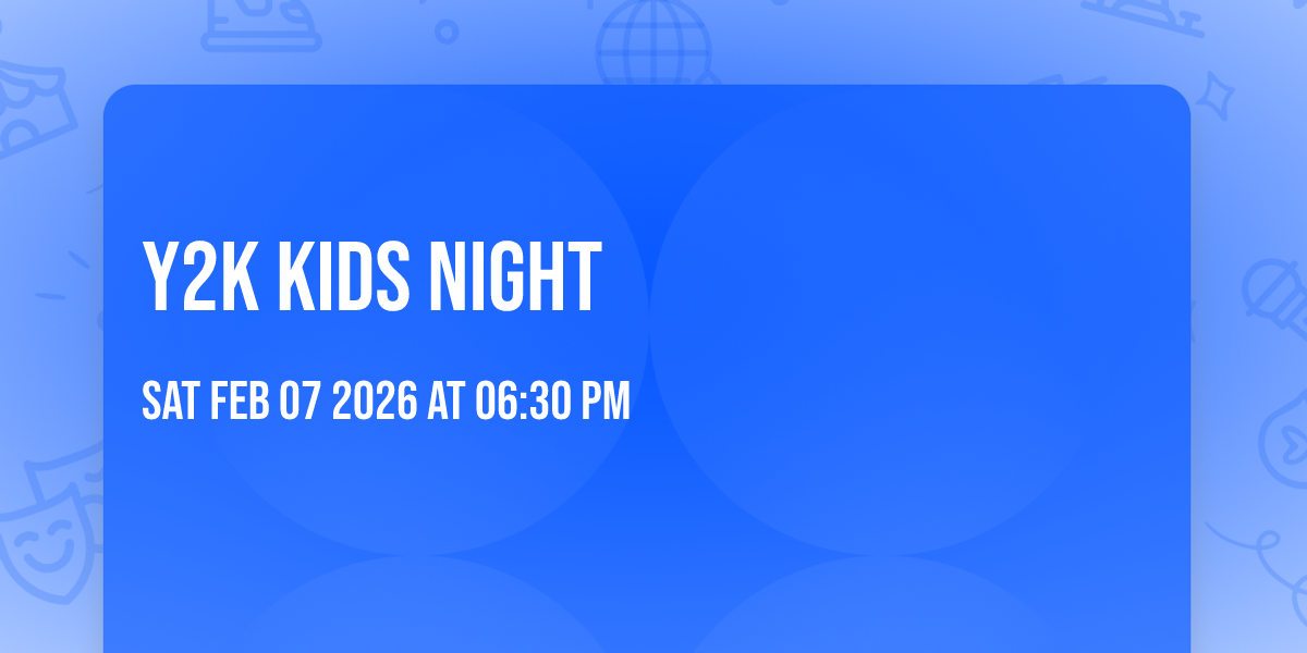 Y2K kids night 