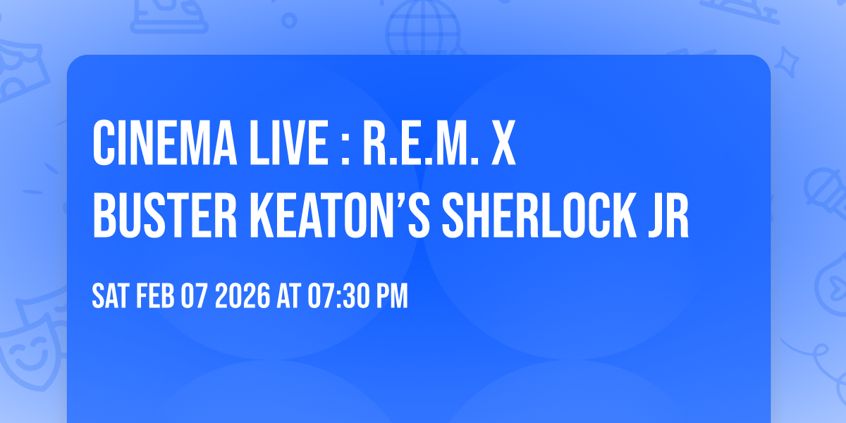 Cinema Live : R.E.M. x Buster Keaton’s Sherlock Jr