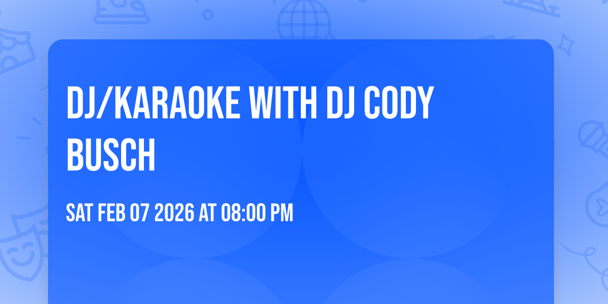 DJ/Karaoke With DJ Cody Busch
