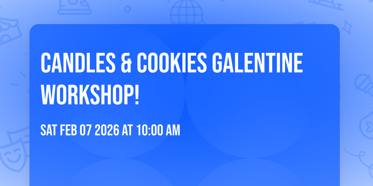 ❤️ Candles & Cookies Galentine Workshop! ❤️