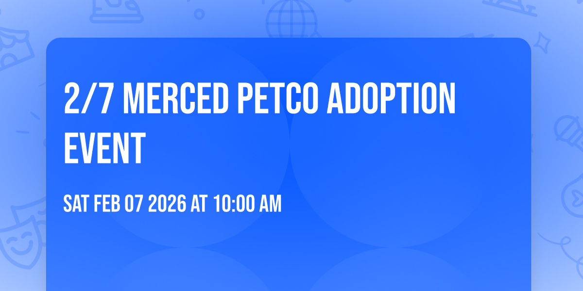 2/7 Merced Petco Adoption Event 