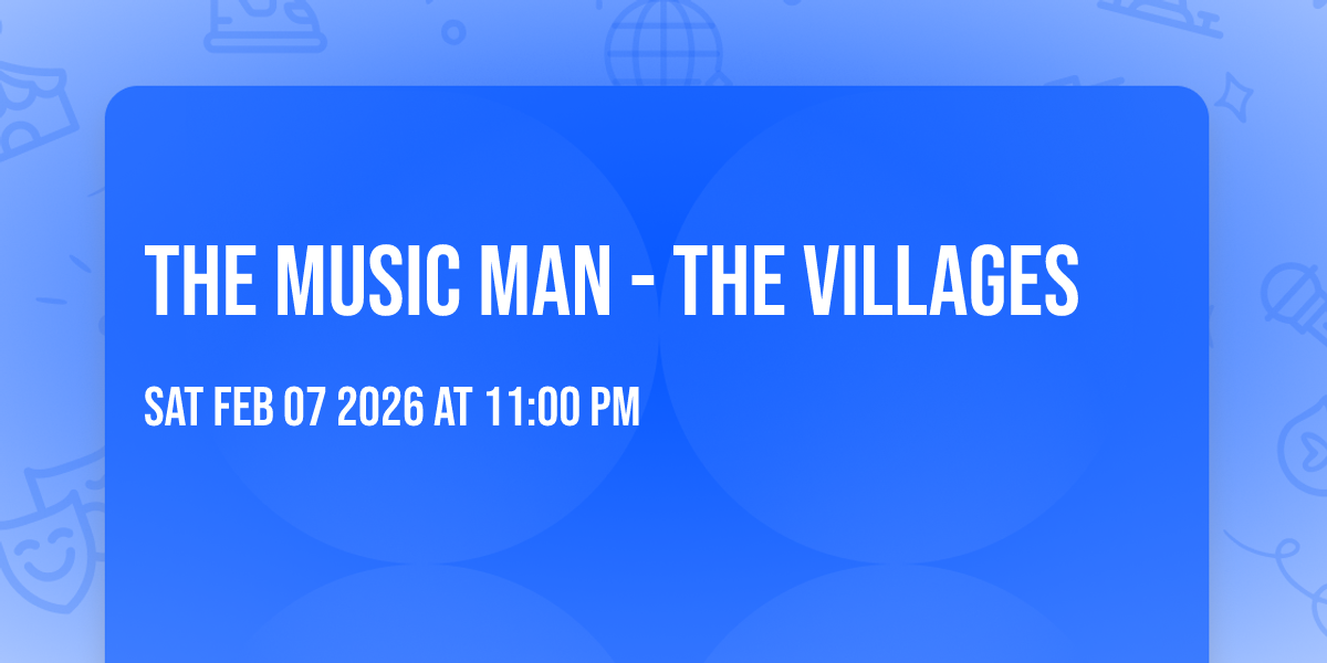 The Music Man - The Villages