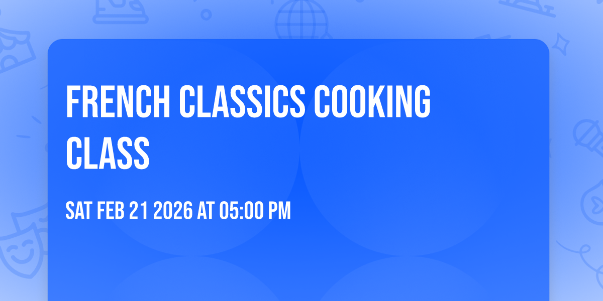 French Classics Cooking Class