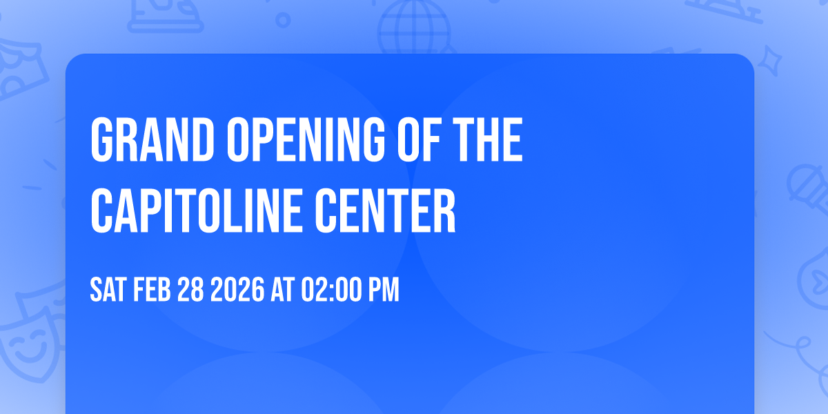 Grand Opening of the Capitoline Center