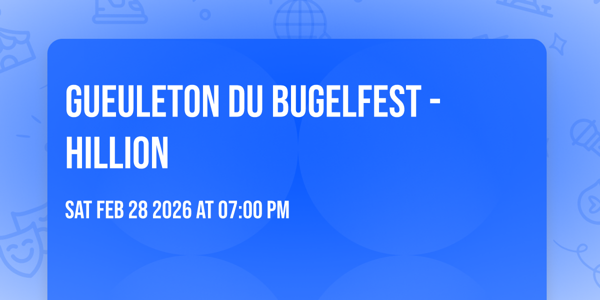 GUEULETON DU BUGELFEST - HILLION