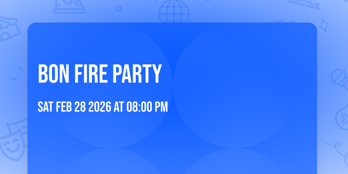 Bon Fire Party 
