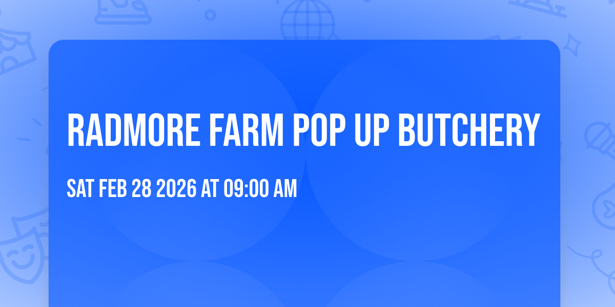 Radmore Farm Pop Up Butchery 