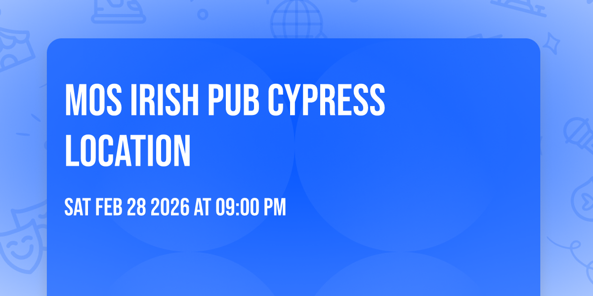Mos Irish Pub Cypress location 