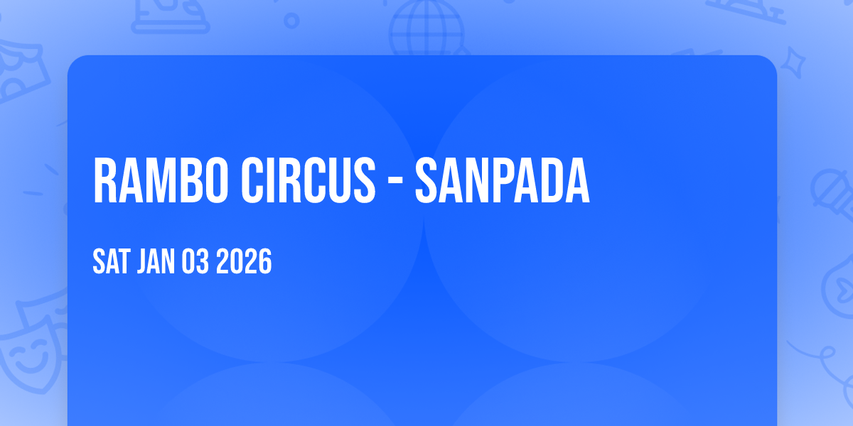 Rambo Circus - Sanpada